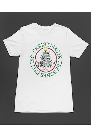 Bumeta Feeling Chiristmas İn The Bones Unisex Tişört T-shirt Beyaz
