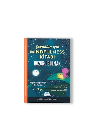 Çocuklar İçin Mindfulness Kitabı 'huzuru Bulmak'