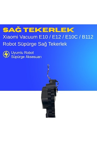 Xiaomi Vacuum E10 / E12 / E10c / B112 Robot Süpürge Sağ Tekerlek