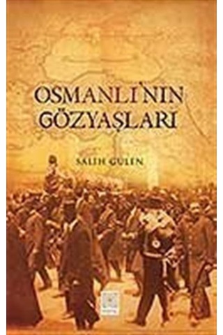 Osmanlı'nın Gözyaşları / Salih Gülen