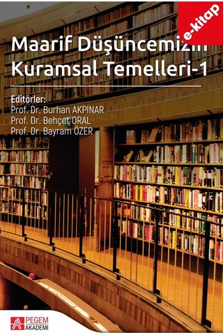 Maarif Düşüncemizin Kuramsal Temelleri-1 E-kitap