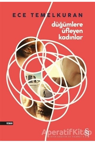 Düğümlere Üfleyen Kadınlar - Ece Temelkuran - Everest Yayınları