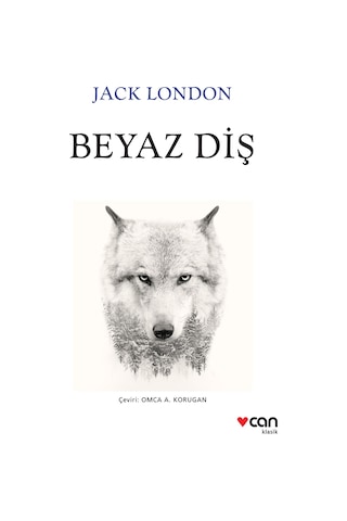 Beyaz Diş - Jack London - Can Yayınları
