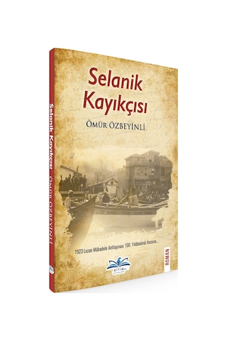 Selanik Kayıkçısı-Ömür Özbeyinli