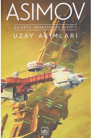 Uzay Akımları: Galaktik İmparatorluk Serisi 2