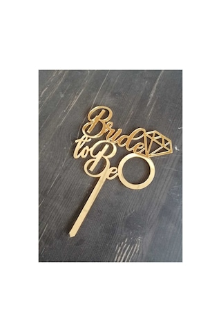 Bride To Be Gold Renk Pleksi Pasta Süsü Caketopper Bekarlığa Veda Partisi Pasta Süsü
