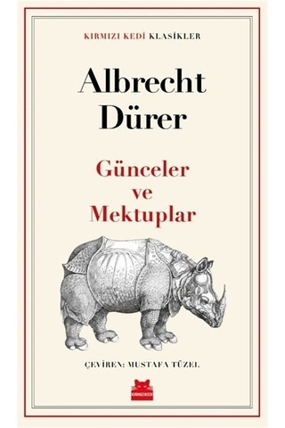 Günceler Ve Mektuplar / Albrecht Dürer Günceler Ve Mektuplar / Albrecht Dürer