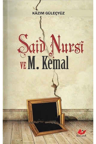 Said Nursi ve Mustafa Kemal Cep Boy / Kazım Güleçyüz Said Nursi ve Mustafa Kemal Cep Boy / Kazım Güleçyüz