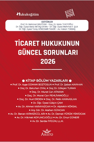 Ticaret Hukukunun Güncel Sorunları - 2026 Ticaret Hukukunun Güncel Sorunları - 2026