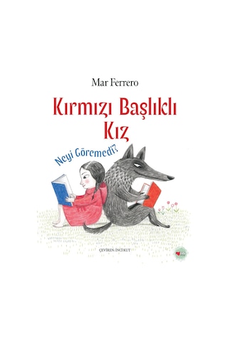 Kırmızı Başlıklı Kız Neyi Göremedi
