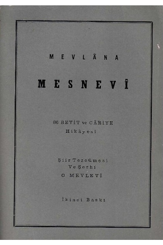 Mevlana Mesnevi 36 Beyit Ve Cariye Hikayesi Şiir Tercümesi Ve Şerhi O Mevlevi - Mevlana Celaledin Rumi