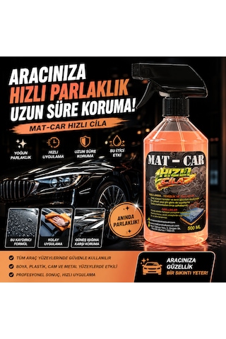 Mat-car Hızlı Cila 500 Ml Su İtici Oto Bakım Spreyi Boya Koruyucu Yüksek Parlaklık Uzun Süre Etkili