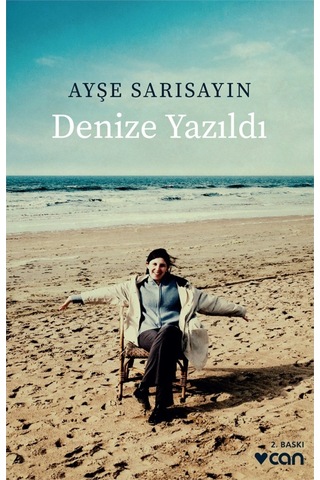 Denize Yazıldı - Ayşe Sarısayın - Can Yayınları
