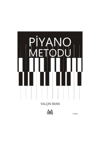 Piyano Metodu - Yalçın İman - Arkadaş Yayıncılık Piyano Metodu - Yalçın İman - Arkadaş Yayıncılık