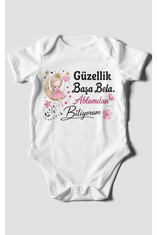 Morivokids Güzellik Başa Bela Ablamdan Biliyorum Kısa Kollu Bebek Body %100 Pamuk Beyaz