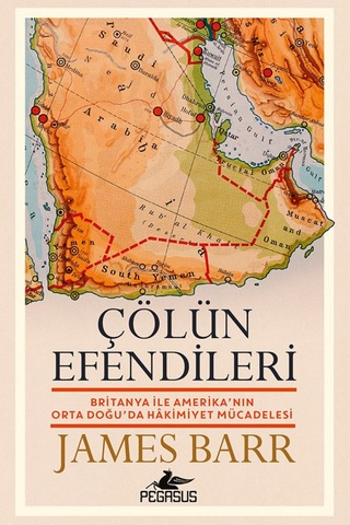 Çölün Efendileri - James Barr / Pegasus Yayınları