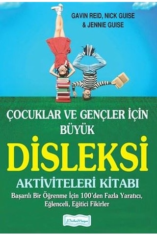 Çocuklar ve Gençler İçin Büyük Disleksi Aktiviteleri Kitabı - Gavin Reid - Platform Yayınları