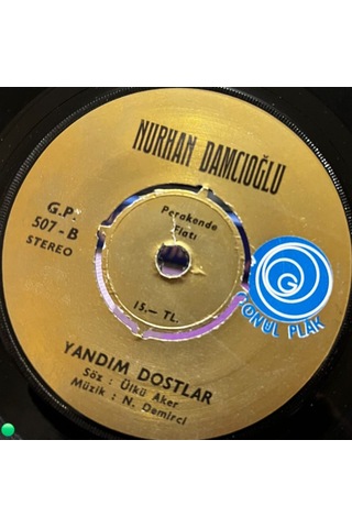 Nurhan Damcıoğlu - Öyle Mi Böyle Mi / Yandım Dostlar Gönül Plak 507 - 45'lik