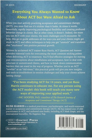 Act Questions And Answers: A Practitioner's Guide To 50 Common Sticking Points İn Acceptance And Commitment Therapy: A Practitioner's Guide To 150 ... Points İn Acceptance And Commitment Therapy