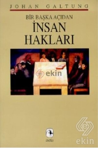 Bir Başka Açıdan İnsan Hakları - Johan Galtung - Metis Yayınları