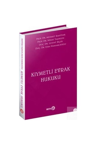 Kıymetli Evrak Hukuku - Esra Hamamcıoğlu - Beta Yayınları Kıymetli Evrak Hukuku - Esra Hamamcıoğlu - Beta Yayınları