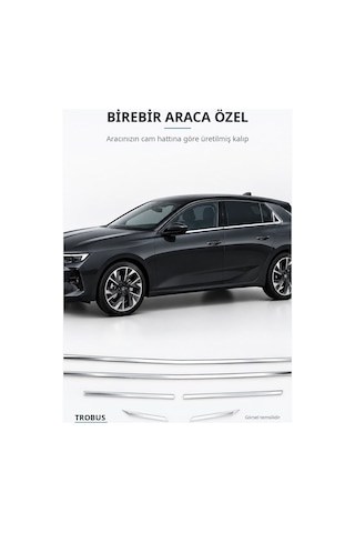 Opel Astra L 2021 Ve Sonrası Uyumlu Krom Cam Çıtası 6 Parça Paslanmaz Çelik