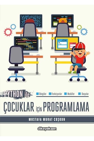 Python ile Çocuklar için Programlama - Mustafa Murat Coşkun