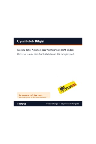 Trobus Vantuzlu Dekor Plaka Cam Süsü Yok Deve Yazılı 22x7,5 Cm Sarı