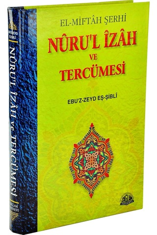El-Miftah Şerhi Nuru'L Izah Ve Tercümesi