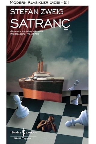 Satranç - Modern Klasikler 21 - Stefan Zweig - İş Bankası Kültür Yayınları Satranç - Modern Klasikler 21 - Stefan Zweig - İş Bankası Kültür Yayınları