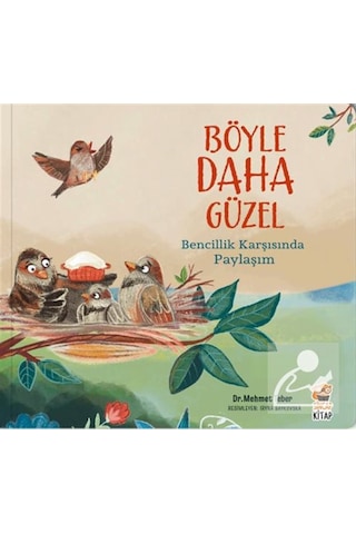 Böyle Daha Güzel / Bencillik Karşısında Paylaşım / Mehmet Teber Böyle Daha Güzel / Bencillik Karşısında Paylaşım / Mehmet Teber