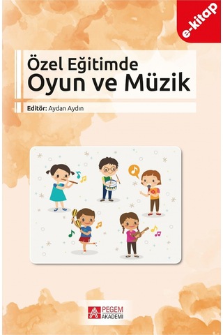 Özel Eğitimde Oyun Ve Müzik E-kitap