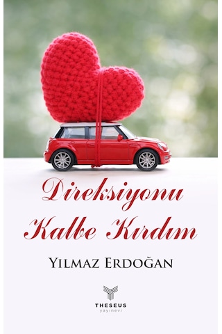 Direksiyonu Kalbe Kırdım - Yılmaz Erdoğan - Theseus Yayınevi