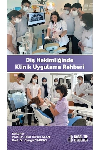 Diş Hekimliğinde Klinik Uygulama Rehberi