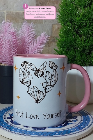 First Love Yourself Tasarım Tasarım Pembe Porselen Kupa Bardak Pembe