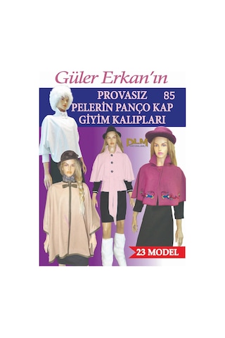 Güler Erkan Provasız Pelerin Panço Kap Giyim Kalıpları No:85