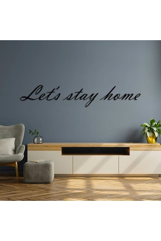 Let's Stay Home Metal Duvar Yazısı