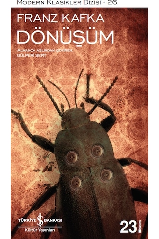 Dönüşüm - Franz Kafka - İş Bankası Kültür Yayınları Dönüşüm - Franz Kafka - İş Bankası Kültür Yayınları