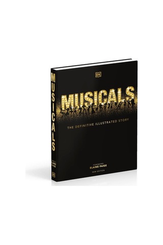 Musicals: The Definitive Illustrated Story
