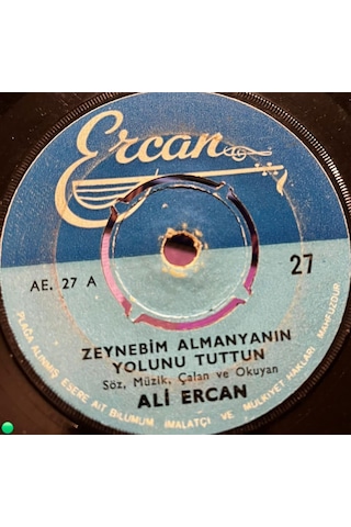 Ali Ercan - Zeynebim Almanya'nın Yolunu Tuttun / Bana Da Bir Kız Yaz Allahım 45'lik Plak