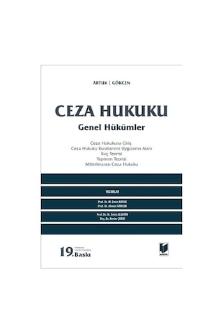 Ceza Hukuku Genel Hükümler - Ahmet Gökcen, Mehmet Emin Artuk Ceza Hukuku Genel Hükümler - Ahmet Gökcen, Mehmet Emin Artuk