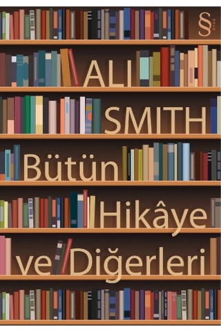 İlk Kişi Ve Diğer Öyküler + Bütün Hikâye Ve Diğerleri + Okuma Sticker'ları