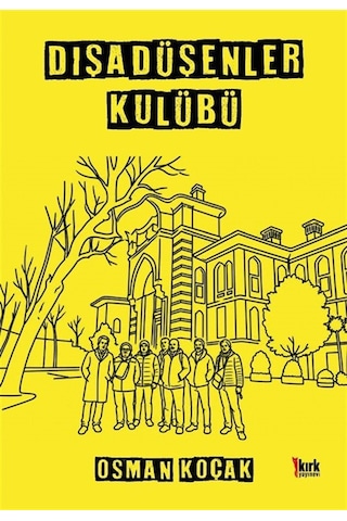 Dışa Düşenler Kulübü / Osman Koçak Dışa Düşenler Kulübü / Osman Koçak