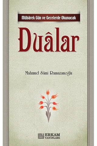 Mübarek Gün Ve Gecelerde Okunacak Dualar - Mahmud Sami Ramazanoğl Mübarek Gün Ve Gecelerde Okunacak Dualar - Mahmud Sami Ramazanoğl