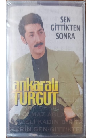 Plak Değildir Kaset Tir Ankaralı Turgut Sen Gittikten Sonra Açı