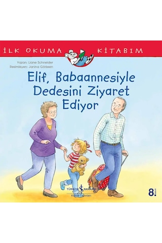 Elif Babaannesiyle Dedesini Ziyaret Ediyor İlk Okuma Kitabım