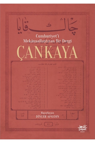 Cumhuriyet'i Mekansallaştıran Bir Dergi Çankaya- Çolpan