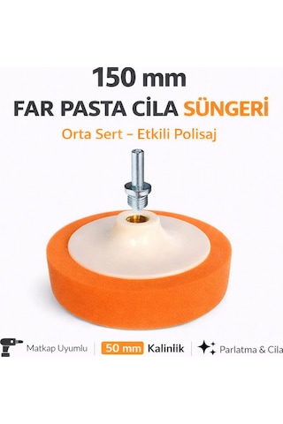 Senbang Far Pasta Cila Süngeri 150 Mm Turuncu Polisaj Süngeri Matkap Aparatlı 50x150 Mm