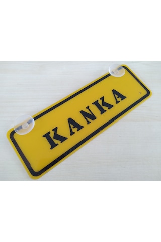 Kanka Yazılı Sarı Dekor Plaka 22x7,5cm Vantuzlu Pleksi Dekor Levha Sarı Plaka 1 Adet