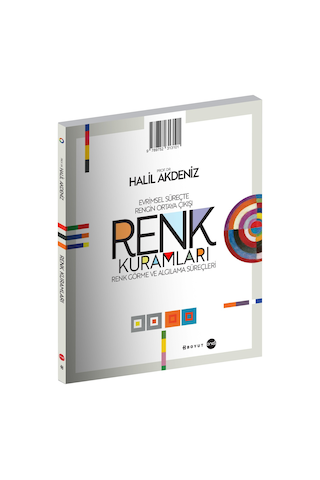 Renk Kuramları: Evrimsel Süreçte Rengin Ortaya Çıkışı Renk Görme ve Algılama Süreçleri - Halil Akdeniz - Boyut Yayın Grubu